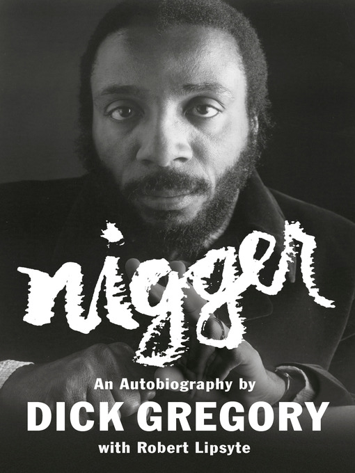 Title details for Nigger by Dick Gregory - Wait list